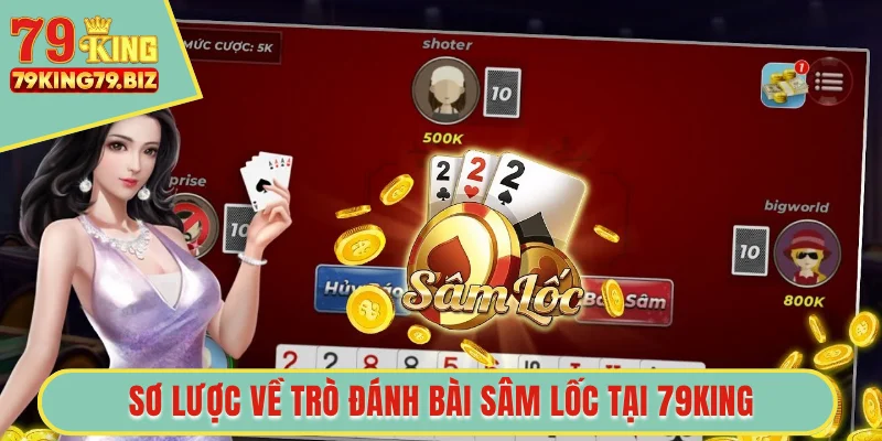 Sơ lược về trò đánh bài Sâm Lốc